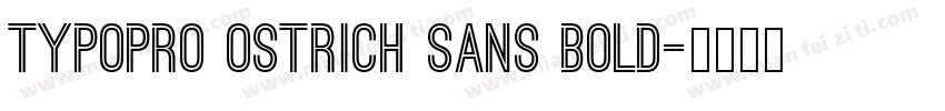 TypoPRO Ostrich Sans Bold字体转换